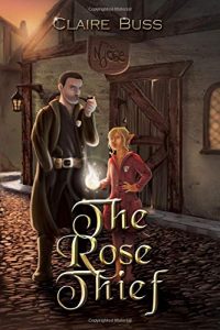 The Rose Thief by Claire Buss